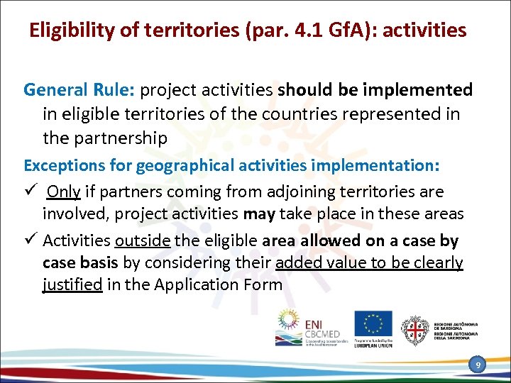 Eligibility of territories (par. 4. 1 Gf. A): activities General Rule: project activities should
