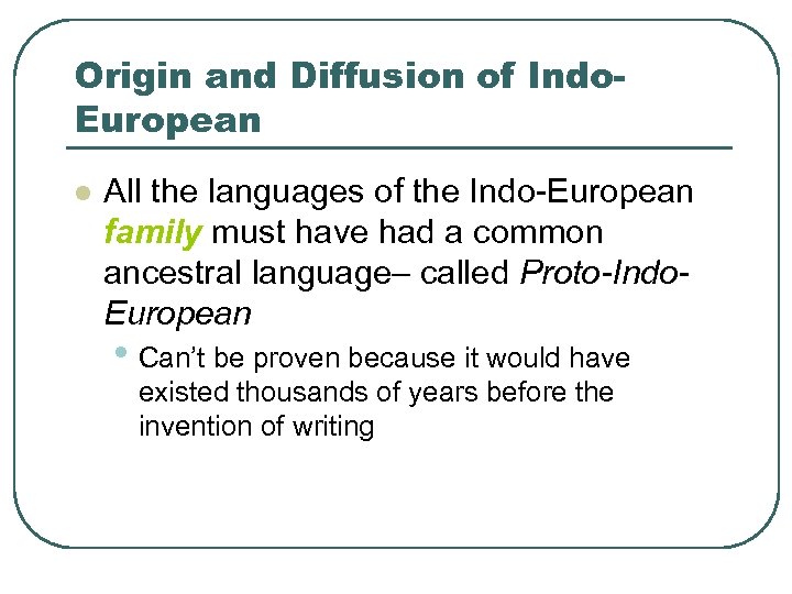 Origin and Diffusion of Indo. European l All the languages of the Indo-European family