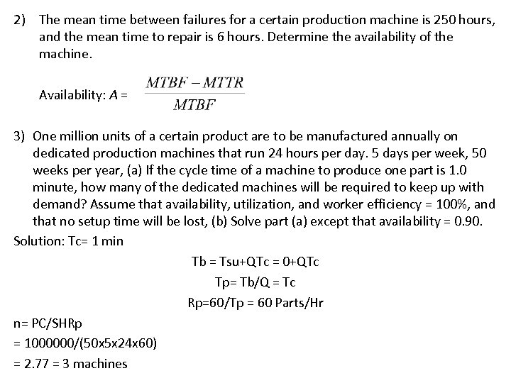 2) The mean time between failures for a certain production machine is 250 hours,