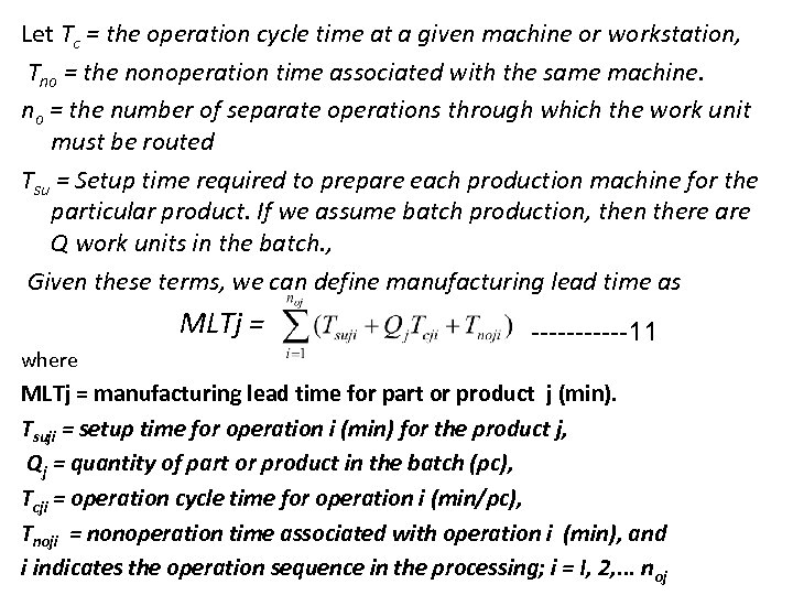 Let Tc = the operation cycle time at a given machine or workstation, Tno