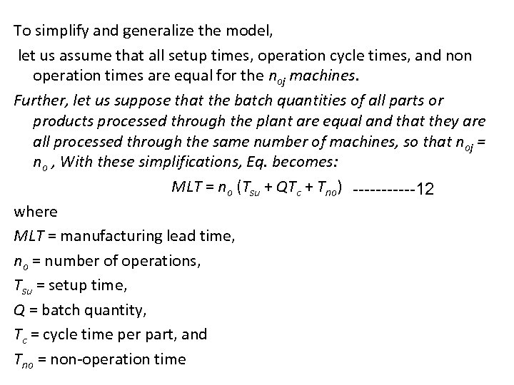 To simplify and generalize the model, let us assume that all setup times, operation