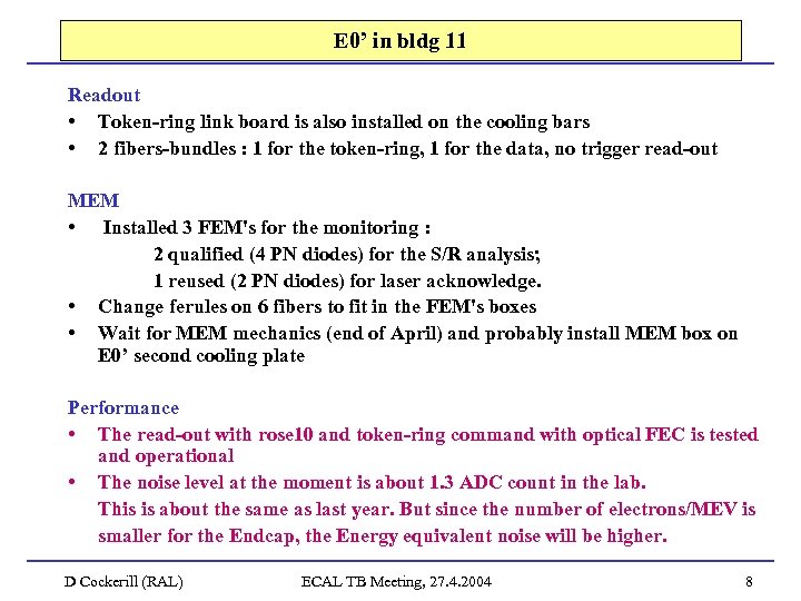 E 0’ in bldg 11 Readout • Token-ring link board is also installed on