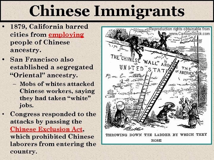 Chinese Immigrants • 1879, California barred cities from employing people of Chinese ancestry. •