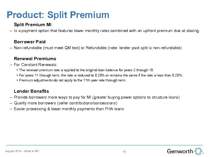 Product: Split Premium MI – Is a payment option that features lower monthly rates