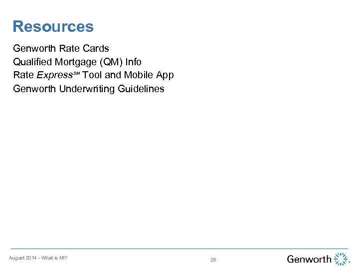 Resources Genworth Rate Cards Qualified Mortgage (QM) Info Rate Express℠ Tool and Mobile App