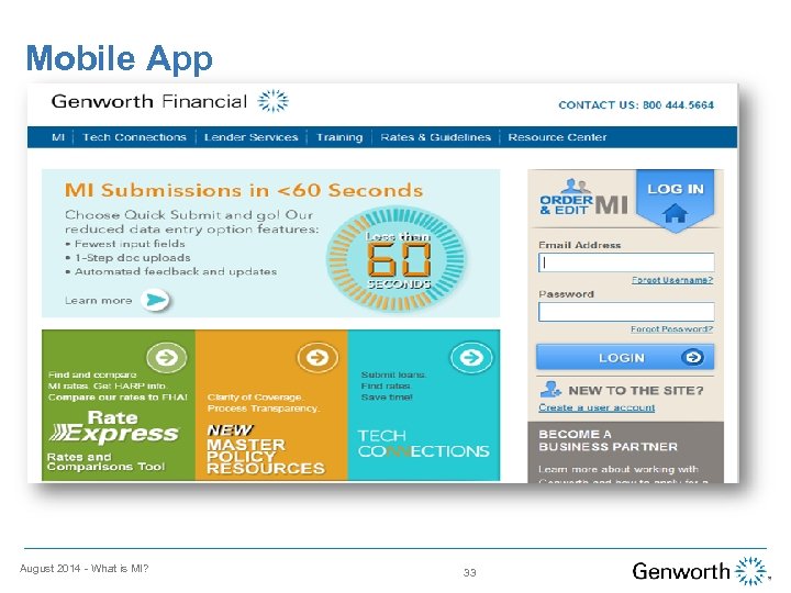 Mobile App August 2014 - What is MI? 33 
