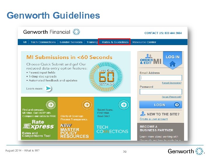 Genworth Guidelines August 2014 - What is MI? 39 