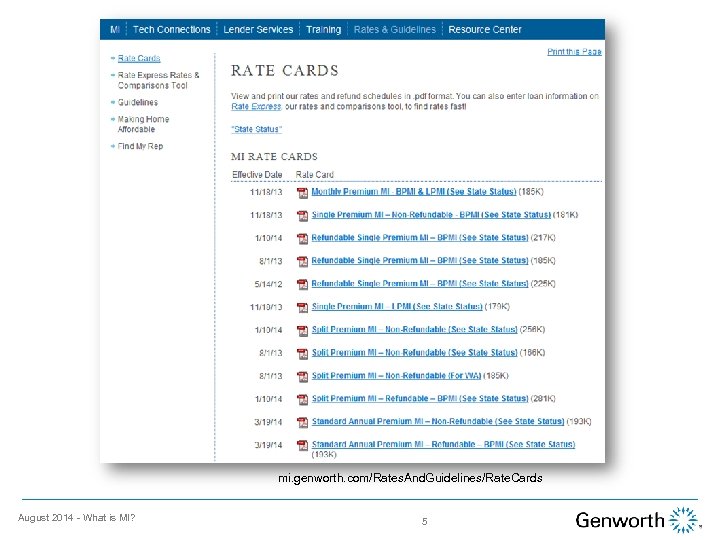 mi. genworth. com/Rates. And. Guidelines/Rate. Cards August 2014 - What is MI? 5 