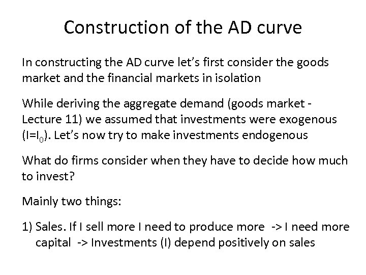 Construction of the AD curve In constructing the AD curve let’s first consider the