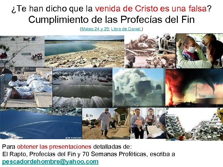 ¿Te han dicho que la venida de Cristo es una falsa? Cumplimiento de las