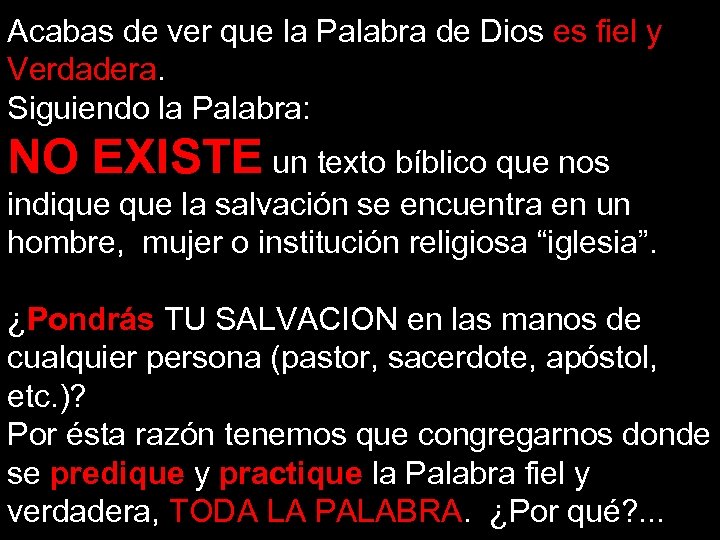 Acabas de ver que la Palabra de Dios es fiel y Verdadera. Siguiendo la