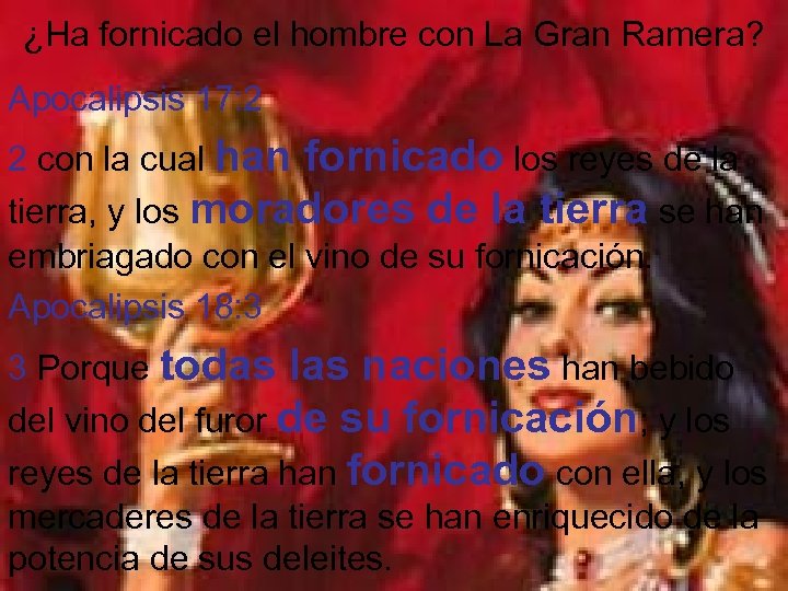 ¿Ha fornicado el hombre con La Gran Ramera? Apocalipsis 17: 2 2 con la