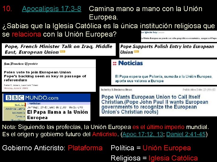 10. Apocalipsis 17: 3 -8 Camina mano con la Unión Europea. ¿Sabias que la