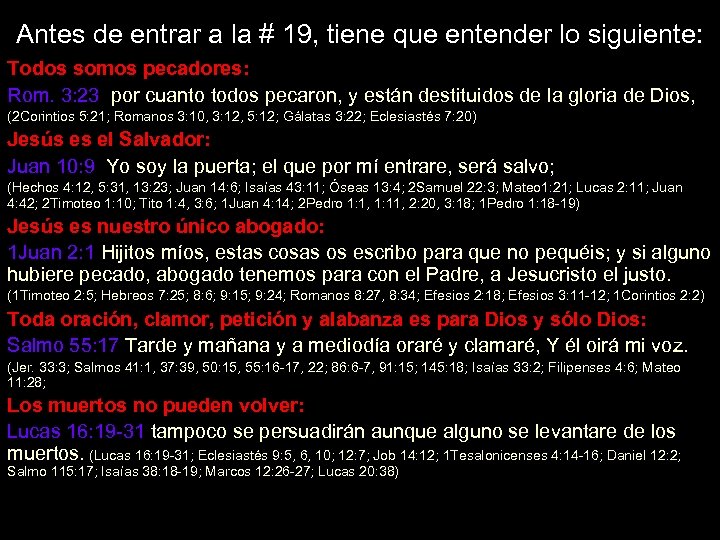 Antes de entrar a la # 19, tiene que entender lo siguiente: Todos somos