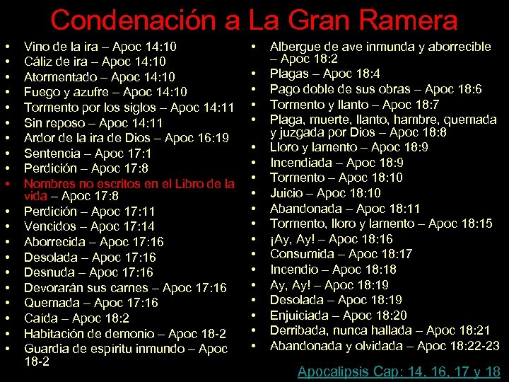 Condenación a La Gran Ramera • • • • • Vino de la ira