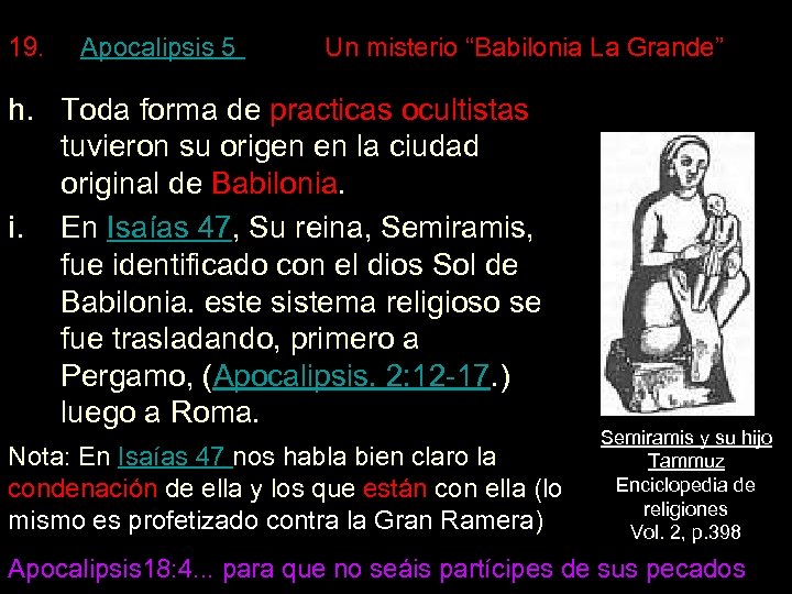 19. Apocalipsis 5 Un misterio “Babilonia La Grande” h. Toda forma de practicas ocultistas