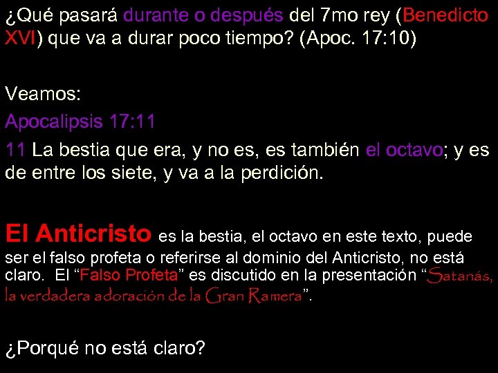 ¿Qué pasará durante o después del 7 mo rey (Benedicto XVI) que va a