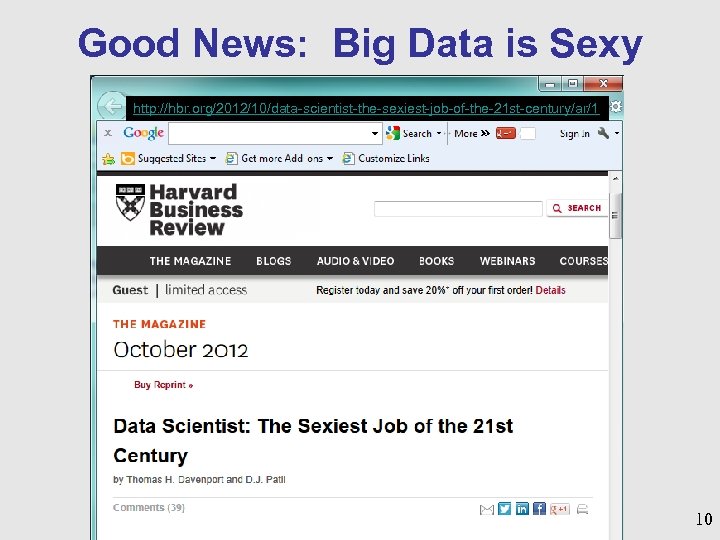 Good News: Big Data is Sexy http: //hbr. org/2012/10/data-scientist-the-sexiest-job-of-the-21 st-century/ar/1 http: //dilbert. com/strips/comic/2012 -09