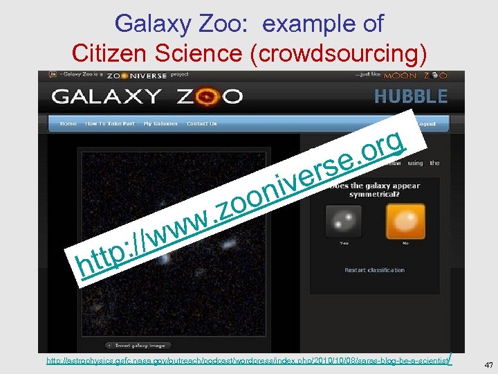 Galaxy Zoo: example of Citizen Science (crowdsourcing) er iv n oo. z tp: ht