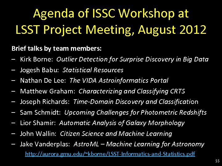Agenda of ISSC Workshop at LSST Project Meeting, August 2012 Brief talks by team