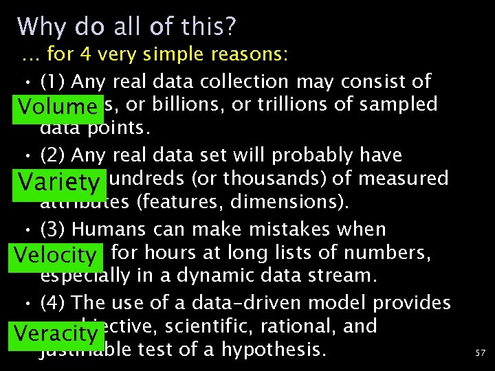 Why do all of this? … for 4 very simple reasons: • (1) Any