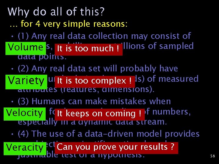 Why do all of this? … for 4 very simple reasons: • (1) Any