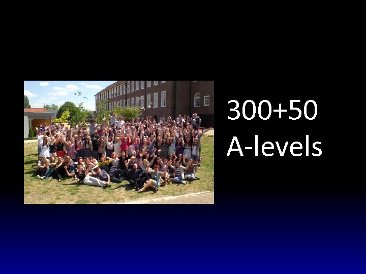 300+50 A-levels 