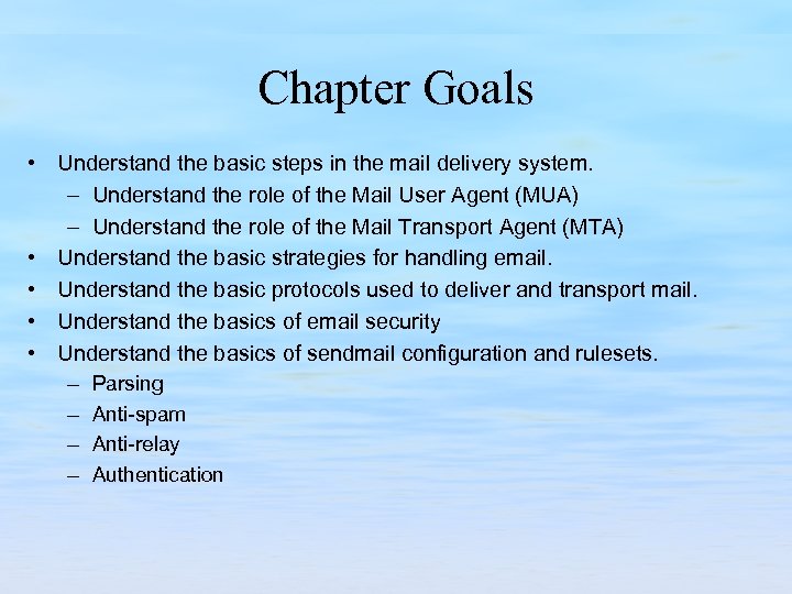 Chapter Goals • Understand the basic steps in the mail delivery system. – Understand