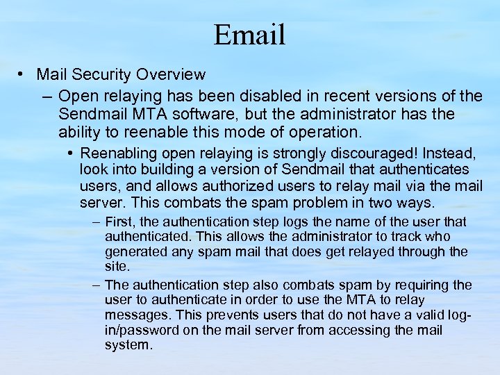 Email • Mail Security Overview – Open relaying has been disabled in recent versions