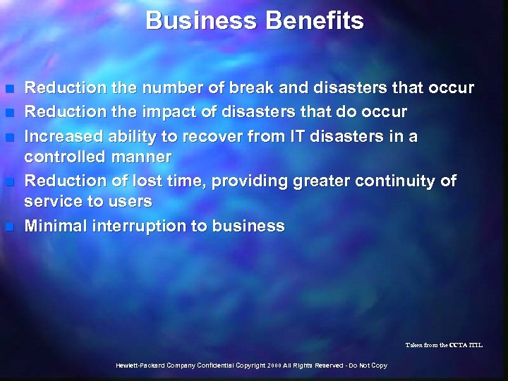 Business Benefits n n n Reduction the number of break and disasters that occur