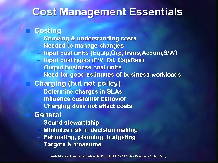 Cost Management Essentials n Costing – – – n Knowing & understanding costs Needed