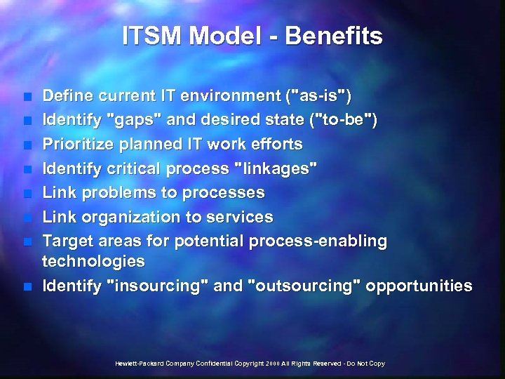 ITSM Model - Benefits n n n n Define current IT environment (