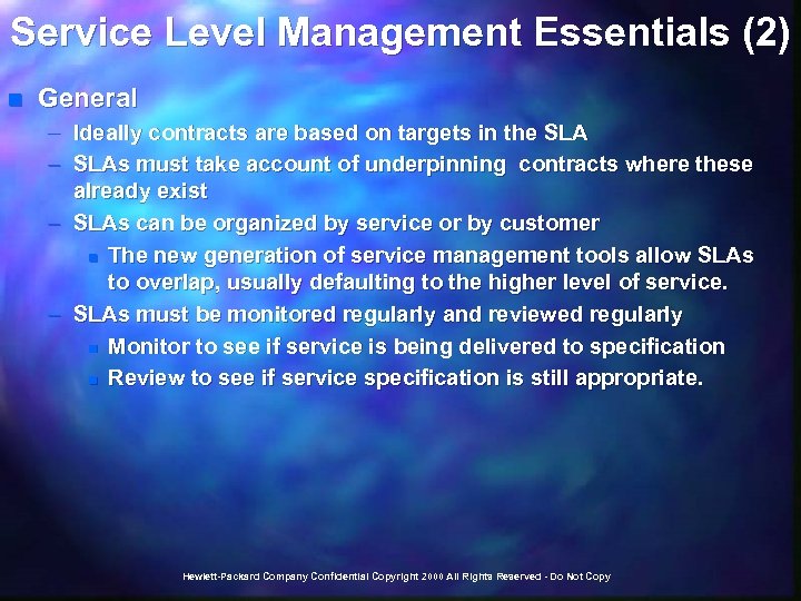 Service Level Management Essentials (2) n General – Ideally contracts are based on targets