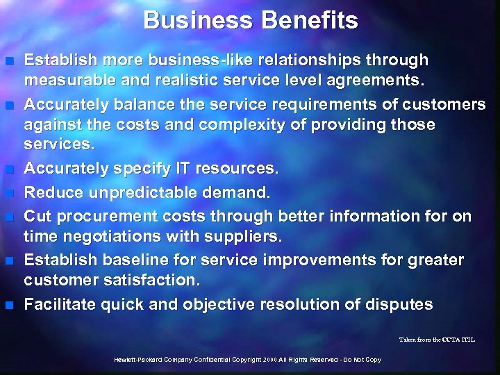 Business Benefits n n n n Establish more business-like relationships through measurable and realistic