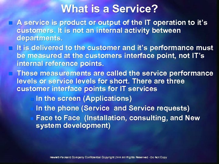 What is a Service? n n n A service is product or output of