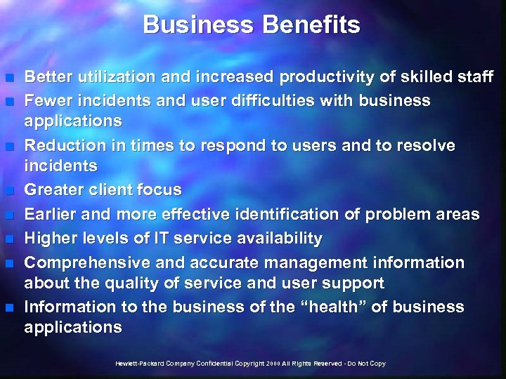 Business Benefits n n n n Better utilization and increased productivity of skilled staff