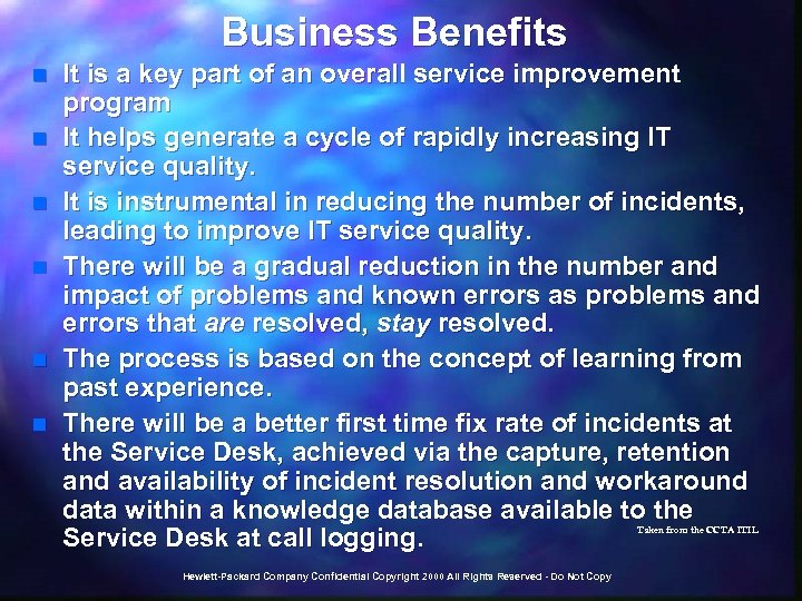 Business Benefits n n n It is a key part of an overall service