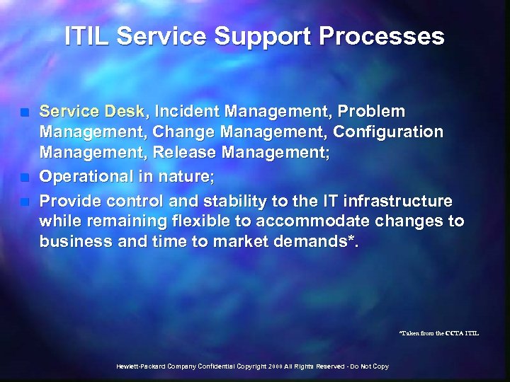 ITIL Service Support Processes n n n Service Desk, Incident Management, Problem Management, Change