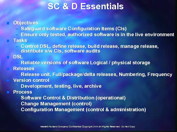 SC & D Essentials n n n Objectives – Safeguard software Configuration Items (CIs)