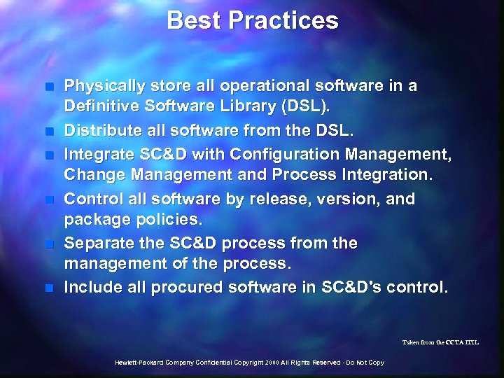 Best Practices n n n Physically store all operational software in a Definitive Software