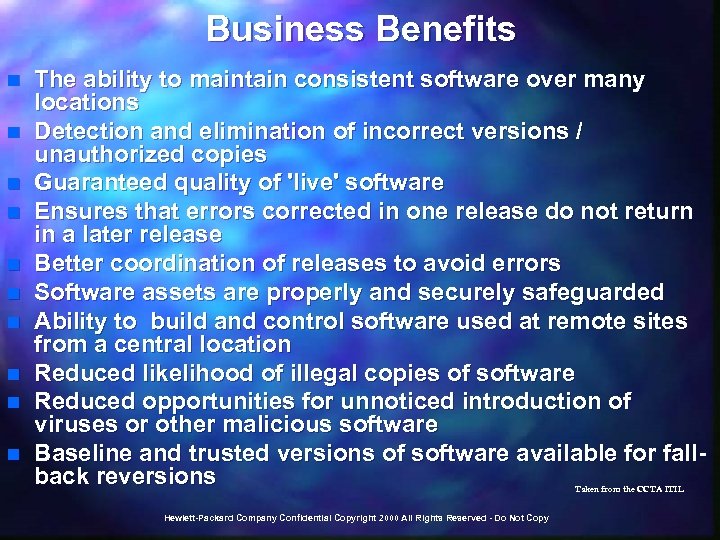 Business Benefits n n n n n The ability to maintain consistent software over