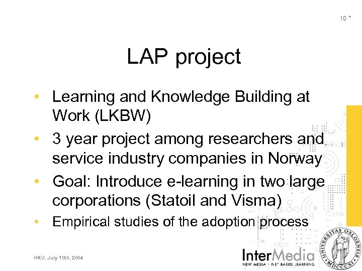 10 * LAP project • Learning and Knowledge Building at Work (LKBW) • 3