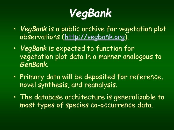 Veg. Bank • Veg. Bank is a public archive for vegetation plot observations (http: