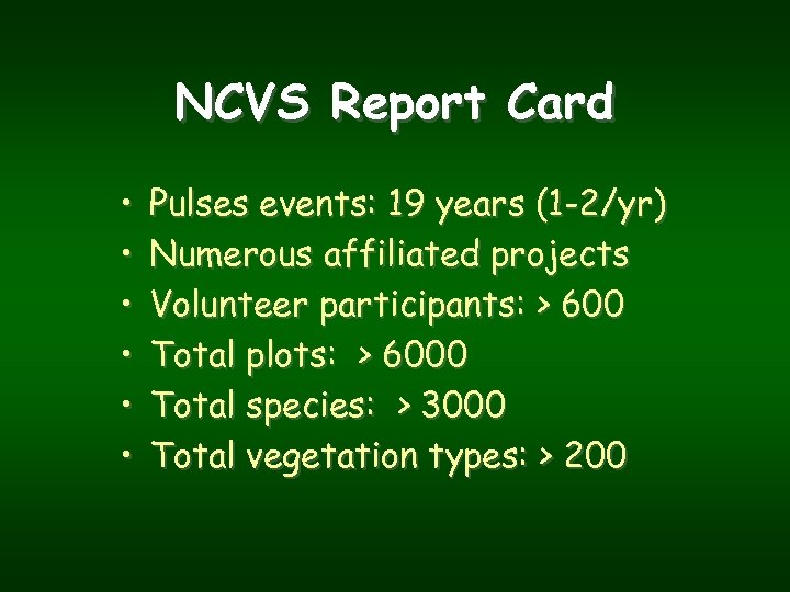 NCVS Report Card • • • Pulses events: 19 years (1 -2/yr) Numerous affiliated