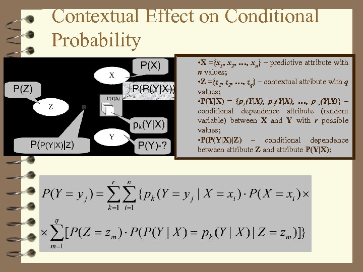 Contextual Effect on Conditional Probability • X ={x 1, x 2, …, xn} –