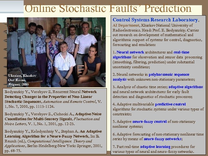Online Stochastic Faults’ Prediction Control Systems Research Laboratory, AI Department, Kharkov National University of