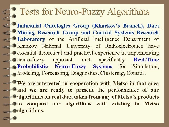 Tests for Neuro-Fuzzy Algorithms Industrial Ontologies Group (Kharkov’s Branch), Data Mining Research Group and