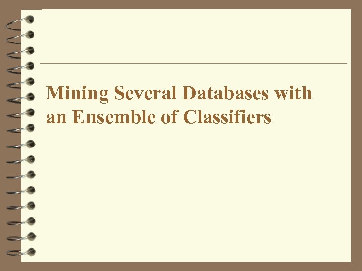 Mining Several Databases with an Ensemble of Classifiers 
