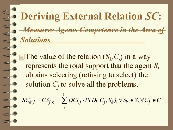 Deriving External Relation SC: Measures Agents Competence in the Area of Solutions 4 The