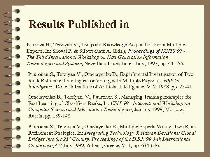 Results Published in Kaikova H. , Terziyan V. , Temporal Knowledge Acquisition From Multiple